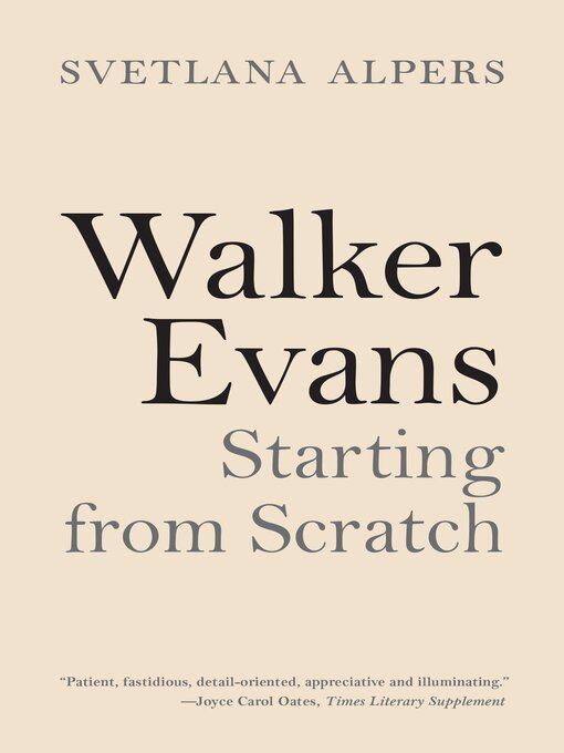Title details for Walker Evans by Svetlana Alpers - Wait list